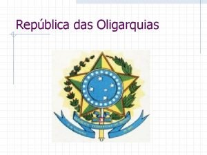 Repblica das Oligarquias 2 Reinado Durao 1840 1889