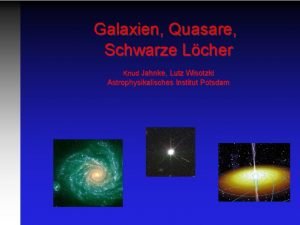 Galaxien Quasare Schwarze Lcher Knud Jahnke Lutz Wisotzki