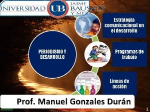 Estrategia comunicacional en el desarrollo PERIODISMO Y DESARROLLO