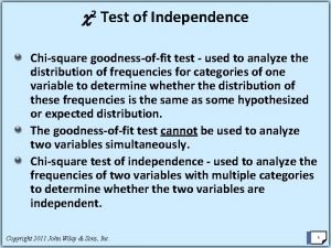 2 Test of Independence Chisquare goodnessoffit test used