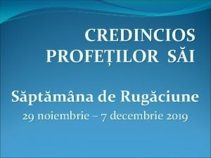 CREDINCIOS PROFEILOR SI Sptmna de Rugciune 29 noiembrie