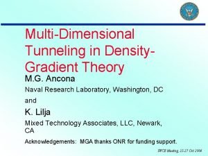 MultiDimensional Tunneling in Density Gradient Theory M G
