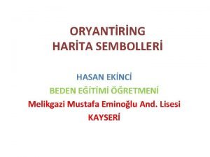 ORYANTRNG HARTA SEMBOLLER HASAN EKNC BEDEN ETM RETMEN