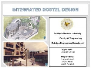 INTEGRATED HOSTEL DESIGN AnNajah National university Faculty Of