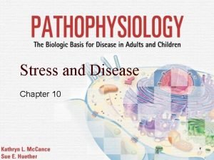 Stress and Disease Chapter 10 1 Stress o