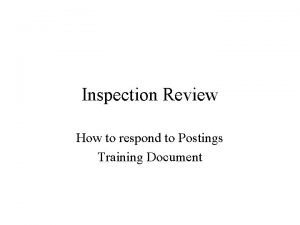 Inspection Review How to respond to Postings Training