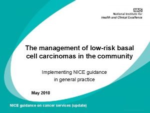The management of lowrisk basal cell carcinomas in