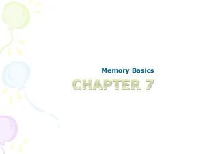 Memory Basics CHAPTER 7 7 1 Memory definitions