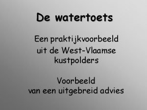 De watertoets Een praktijkvoorbeeld uit de WestVlaamse kustpolders