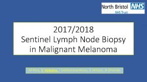 20172018 Sentinel Lymph Node Biopsy in Malignant Melanoma