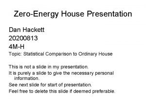 ZeroEnergy House Presentation Dan Hackett 20200813 4 MH