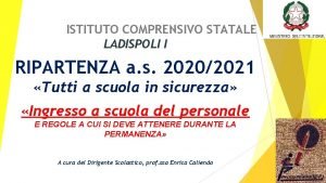 ISTITUTO COMPRENSIVO STATALE LADISPOLI I RIPARTENZA a s