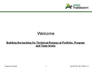 Welcome Building the backlog for Technical Runway at