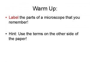 Label the parts of a microscope