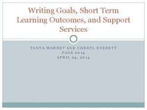 Writing Goals Short Term Learning Outcomes and Support