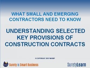 WHAT SMALL AND EMERGING CONTRACTORS NEED TO KNOW