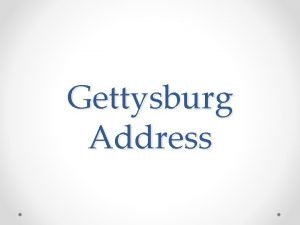 Gettysburg Address Turning Points 1 Gettysburg and the