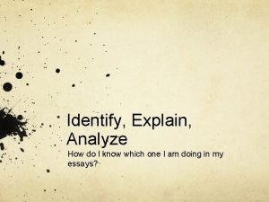 Identify and analyze