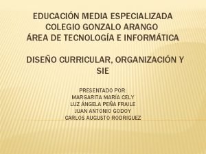 EDUCACIN MEDIA ESPECIALIZADA COLEGIO GONZALO ARANGO REA DE