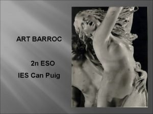 ART BARROC 2 n ESO IES Can Puig