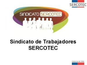 Sindicato de Trabajadores SERCOTEC PROBLEMA ACTUAL DE SERCOTEC