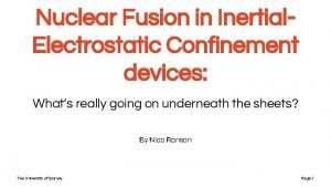 Nuclear Fusion in Inertial Electrostatic Confinement devices Whats