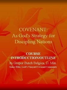 COVENANT As Gods Strategy for Discipling Nations COURSE