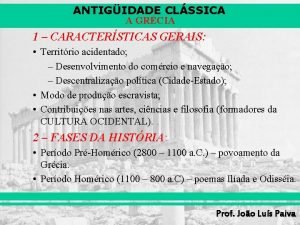 ANTIGIDADE CLSSICA A GRCIA 1 CARACTERSTICAS GERAIS Territrio