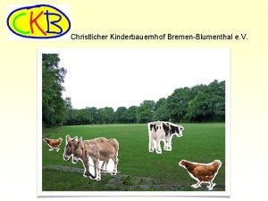 Christlicher Kinderbauernhof BremenBlumenthal e V Christlicher Kinderbauernhof BremenBlumenthal