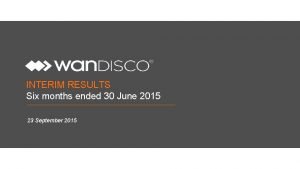 INTERIM RESULTS Six months ended 30 June 2015
