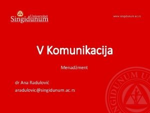 www singidunum ac rs V Komunikacija Menadment dr
