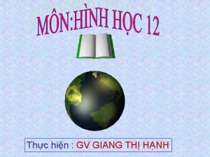 Thc hin GV GIANG TH HNH I Phng