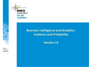 Business Intelligence and Analytics Evidence and Probability Session