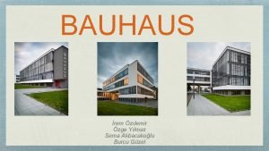 BAUHAUS rem zdemir zge Ylmaz Sema Akbacakolu Burcu