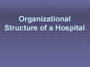 Hospital department structure Hospital department structure