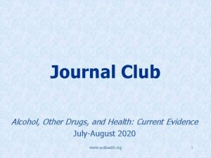 Journal Club Alcohol Other Drugs and Health Current