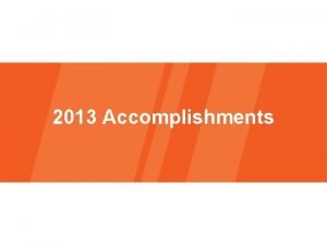 2013 Accomplishments Funding New n 4 X Routes