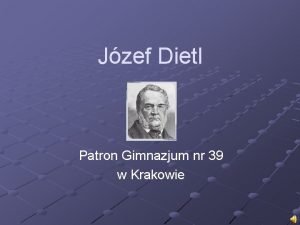 Jzef Dietl Patron Gimnazjum nr 39 w Krakowie
