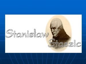 Stanisaw Staszic 1755 1826 Pomnik Stanisawa Staszica w