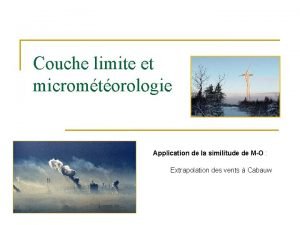 Couche limite et micromtorologie Application de la similitude