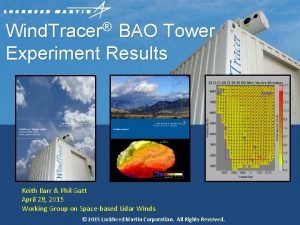 Wind Tracer BAO Tower Experiment Results 2 km