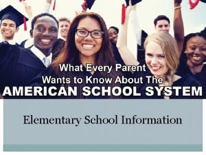 Elementary School Information 1 Classroom interactions 1 Classroom