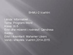 SHMU2 Vushtrri Lnda Informatik Tema Programi Word Klasa