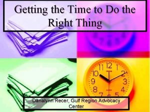 Getting the Time to Do the Right Thing