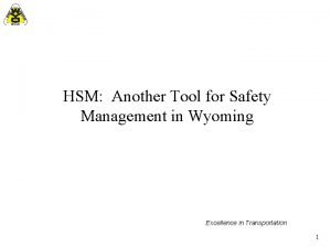 HSM Another Tool for Safety Management in Wyoming