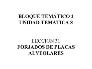 BLOQUE TEMTICO 2 UNIDAD TEMTICA 8 LECCION 31