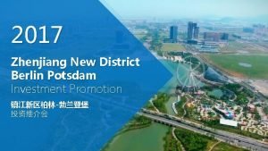 2017 Zhenjiang New District b Berlin Potsdam Investment