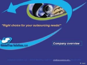 Right choice for your outsourcing needs Company overview