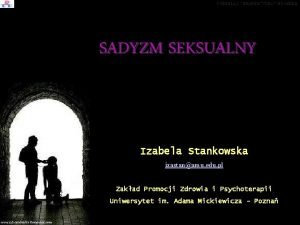 PRZEGLD TERAPEUTYCZNY NR 42008 SADYZM SEKSUALNY Izabela Stankowska