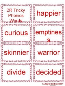 2 R Tricky Phonics Words happier curious emptines